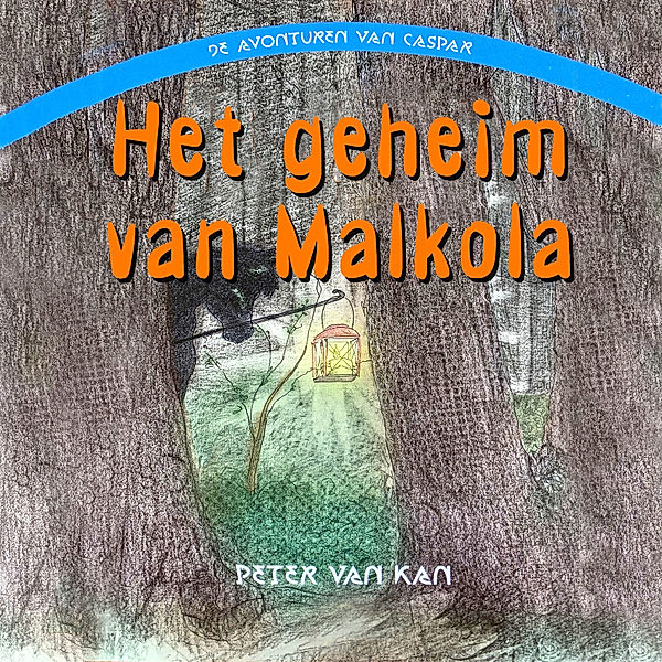 Kinderboek en Kids - 91 - Het geheim van Malkola, Peter van Kan