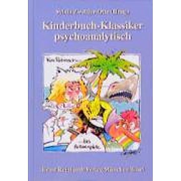 Kinderbuch-Klassiker psychoanalytisch, Sylvia Zwettler-Otte