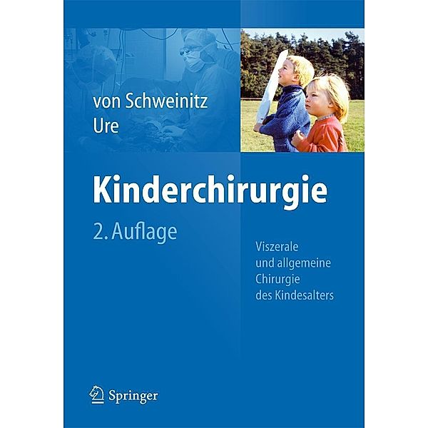 Kinderchirurgie, Dietrich von Schweinitz, Benno Ure