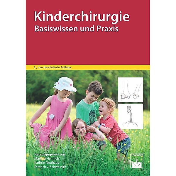 Kinderchirurgie, Kathrin Neuhaus, Dietrich von Schweinitz, Martina Heinrich