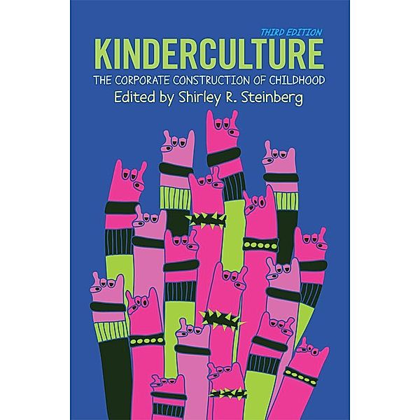 Kinderculture, Shirley R. Steinberg