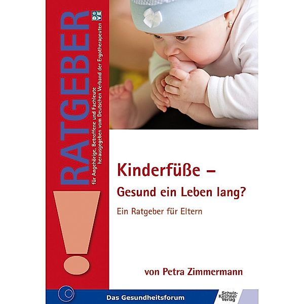 Kinderfüße - Gesund ein Leben lang?, Petra Zimmermann