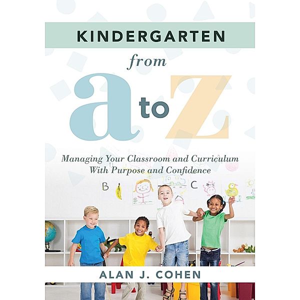 Kindergarten From A to Z, Alan J. Cohen