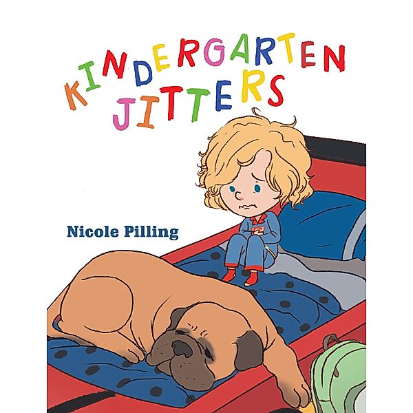 Kindergarten Jitters, Nicole Pilling