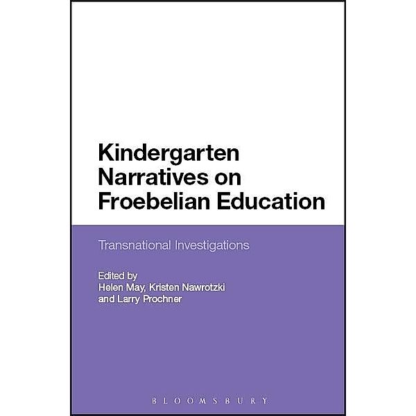 Kindergarten Narratives on Froebelian Education