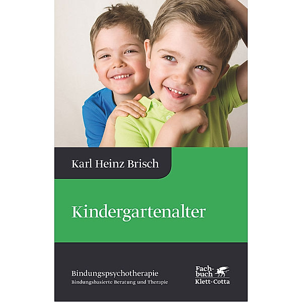 Kindergartenalter (Bindungspsychotherapie), Karl Heinz Brisch