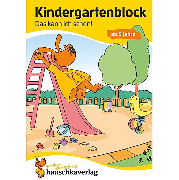 Kindergartenblock - Das kann ich schon! ab 3 Jahre / Übungshefte und -blöcke für Kindergarten und Vorschule Bd.617, Ulrike Maier