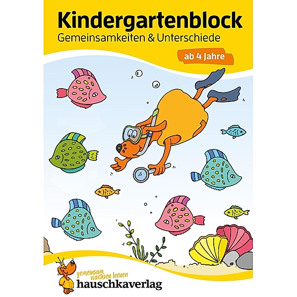 Kindergartenblock - Gemeinsamkeiten & Unterschiede ab 4 Jahre / Übungshefte und -blöcke für Kindergarten und Vorschule Bd.860, Ulrike Maier