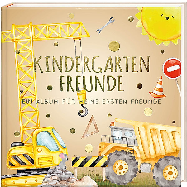 Kindergartenfreunde - BAUSTELLE, Pia Loewe