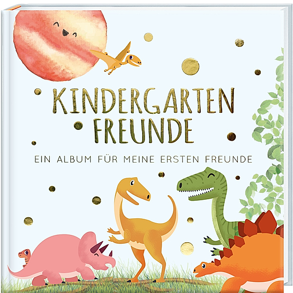 Kindergartenfreunde - DINOS, Pia Loewe