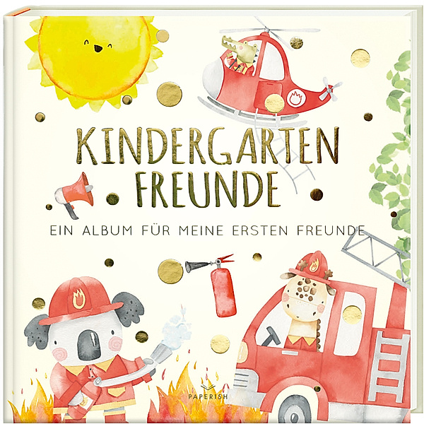 Kindergartenfreunde - FEUERWEHR, Pia Loewe