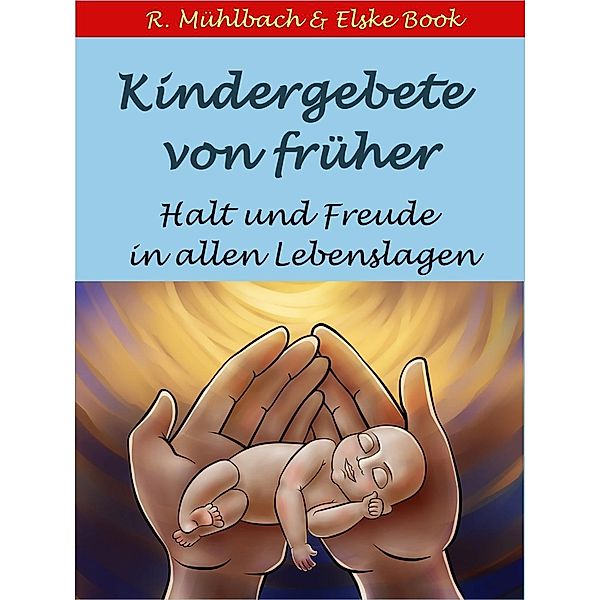Kindergebete von früher, Elske Book, R. Mühlbach
