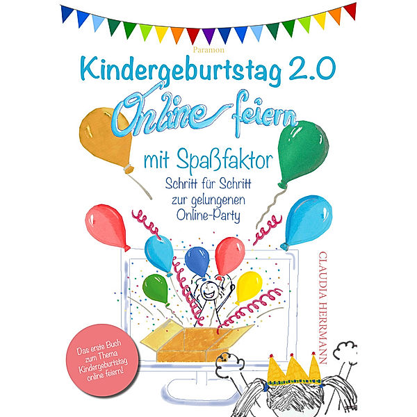 Kindergeburtstag 2.0 Online feiern mit Spaßfaktor, Claudia Herrmann