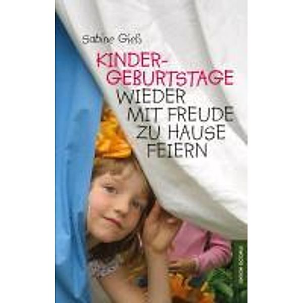 Kindergeburtstage wieder mit Freude zu Hause feiern, Sabine Gieß