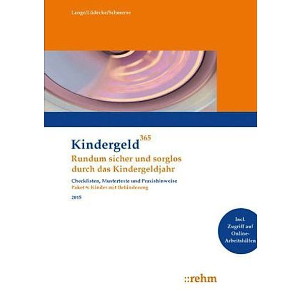 Kindergeld 365: Paket.5 Kinder mit Behinderung 2015, Klaus Lange, Reinhard Lüdecke, Ingeborg Schmerse