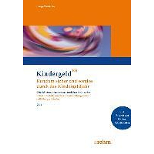 Kindergeld 365: Schul- und Berufsausbildungsende volljähriger Kinder 2016, Klaus Lange, Reinhard Lüdecke, Ingeborg Schmerse