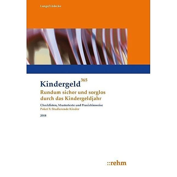 Kindergeld 365: Studierende Kinder 2018, Klaus Lange, Reinhard Lüdecke