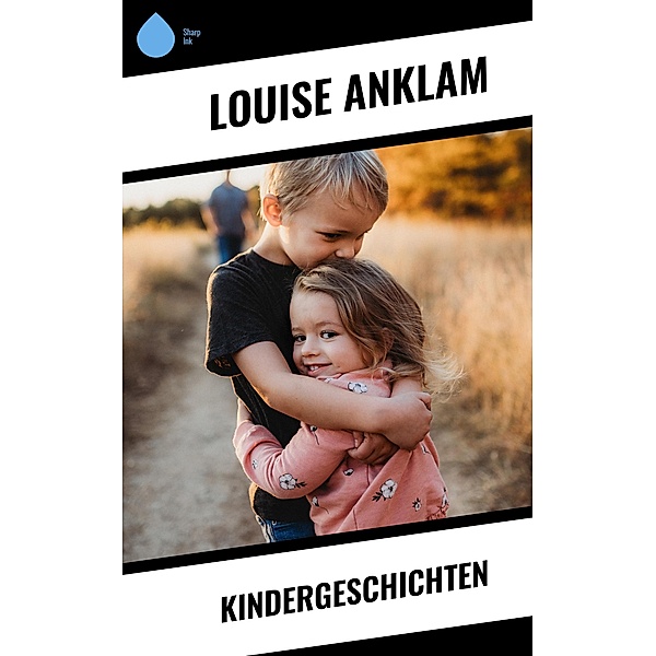 Kindergeschichten, Louise Anklam
