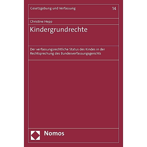 Kindergrundrechte / Gesetzgebung und Verfassung Bd.14, Christine Hepp