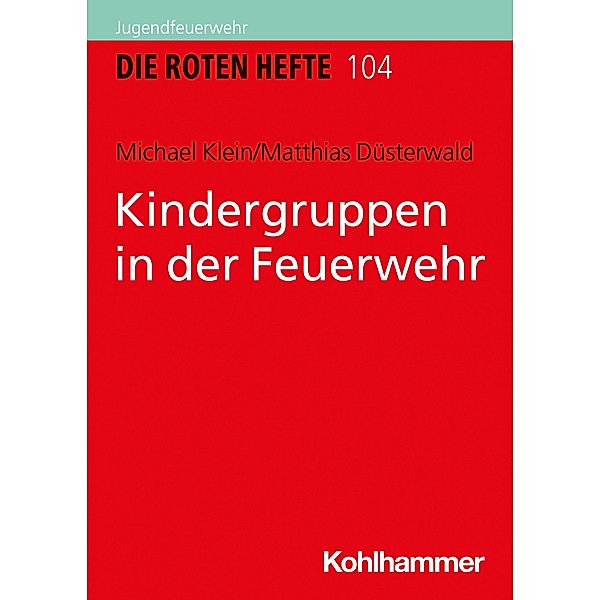 Kindergruppen in der Feuerwehr, Michael Klein, Matthias Düsterwald