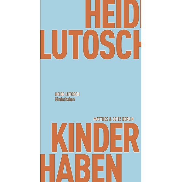 Kinderhaben, Heide Lutosch