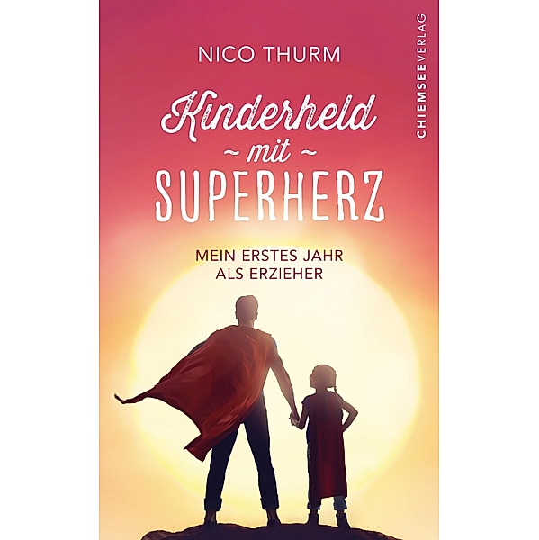 Kinderheld mit Superherz, Nico Thurm