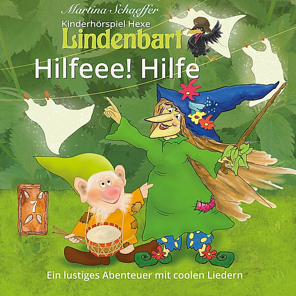 Kinderhörspiel Hexe Lindenbart - 7 - Hilfeee! Hilfe, Martina Schaeffer