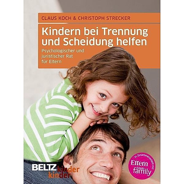 kinderkinder: 12 Kindern bei Trennung und Scheidung helfen, Christoph Strecker, Claus Koch