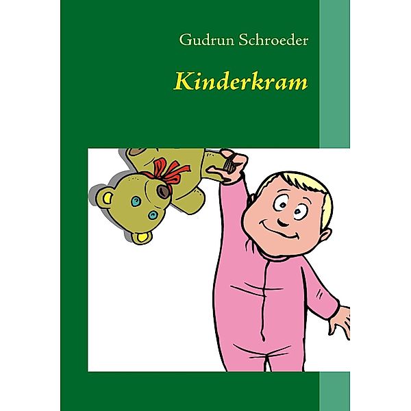 Kinderkram, Gudrun Schroeder