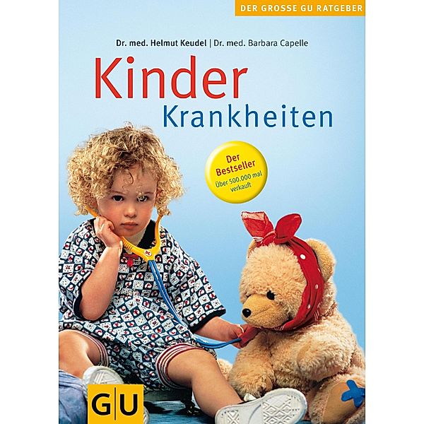 Kinderkrankheiten / Der große GU-Ratgeber, Barbara Capelle, Helmut Keudel