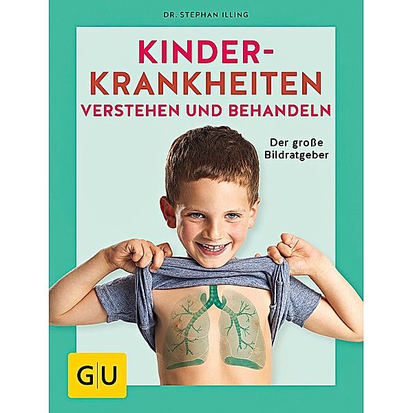 Kinderkrankheiten verstehen und behandeln, STEPHAN DR. ILLING