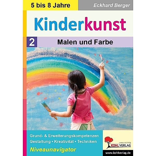 Kinderkunst / Band 2: Malen & Farbe, Eckhard Berger