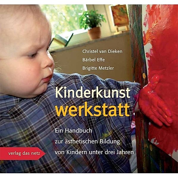 Kinderkunstwerkstatt, Christel van Dieken, Bärbel Effe, Brigitte Metzler