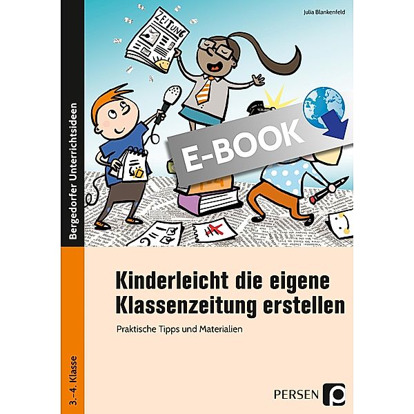 Kinderleicht die eigene Klassenzeitung erstellen, Julia Blankenfeld