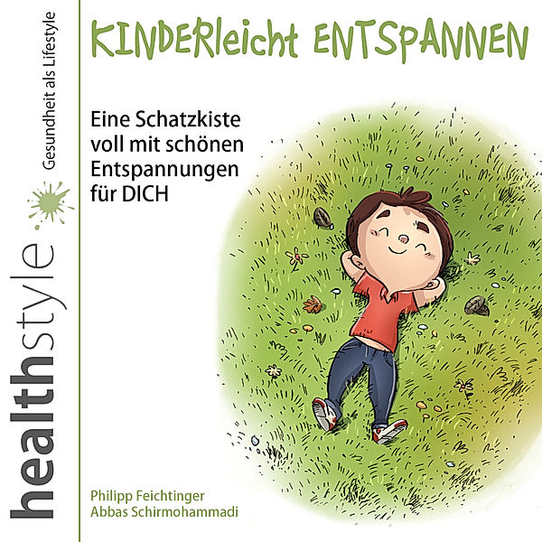 KINDERleicht ENTSPANNEN, Abbas Schirmohammadi, Philipp Feichtinger