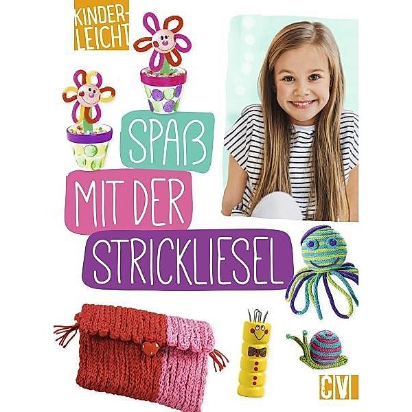 kinderleicht - Spaß mit der Strickliesel, Andrea Küssner-Neubert