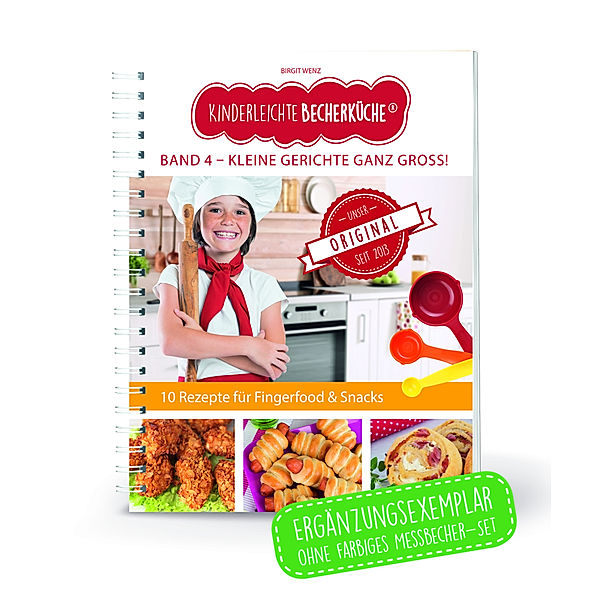 Kinderleichte Becherküche - Kleine Gerichte ganz groß! (Band 4), m. 1 Buch, m. 3 Beilage, 4 Teile, Birgit Wenz