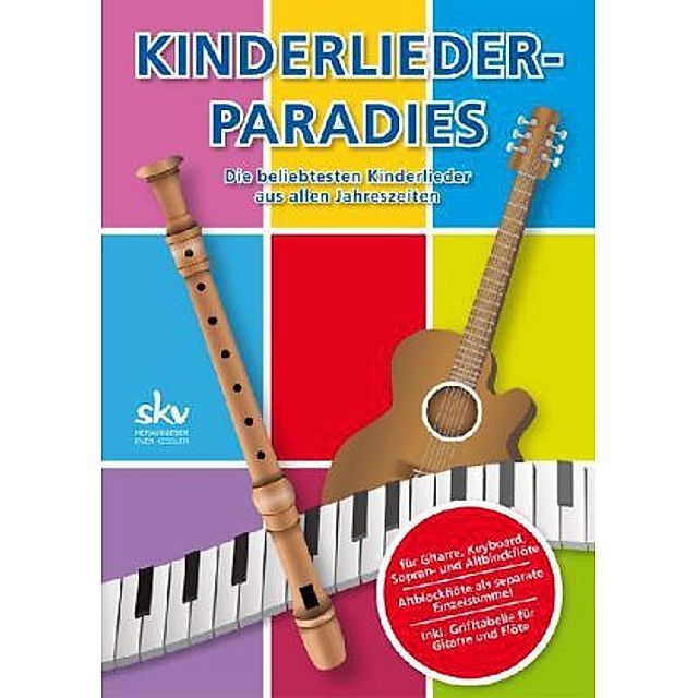 Kinderlieder-Paradies, für Gitarre, Keyboard, Sopran- und Altblockflöte,  Spielpartitur u. Einzelstimme | Weltbild.ch