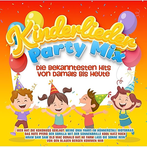 Kinderlieder Party Mix - Die Bekanntesten Hits, Diverse Interpreten