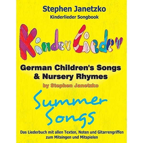 Kinderlieder Songbook - German Children's Songs & Nursery Rhymes - Summer Songs, Stephen Janetzko