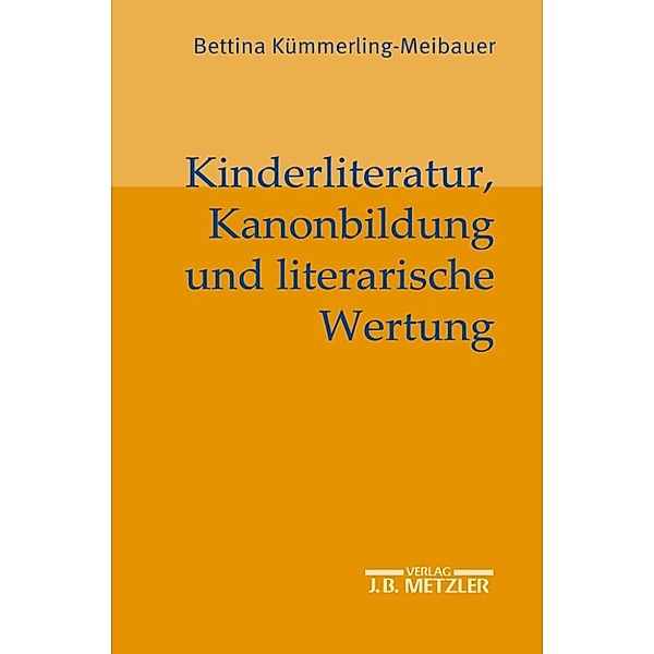 Kinderliteratur, Kanonbildung und literarische Wertung, Bettina Kümmerling-Meibauer