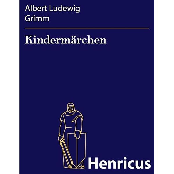 Kindermärchen, Albert Ludewig Grimm