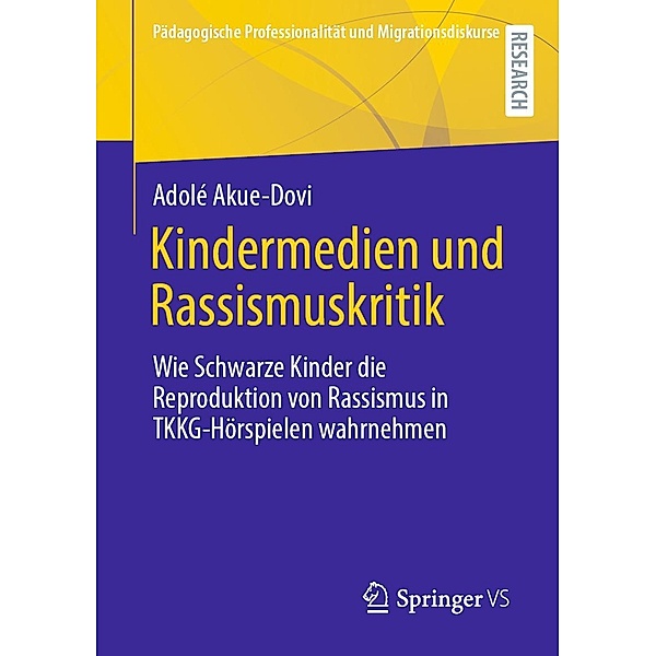 Kindermedien und Rassismuskritik / Pädagogische Professionalität und Migrationsdiskurse, Adolé Akue-Dovi