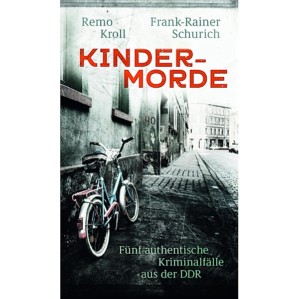 Kindermorde, Remo Kroll, Frank-Rainer Schurich