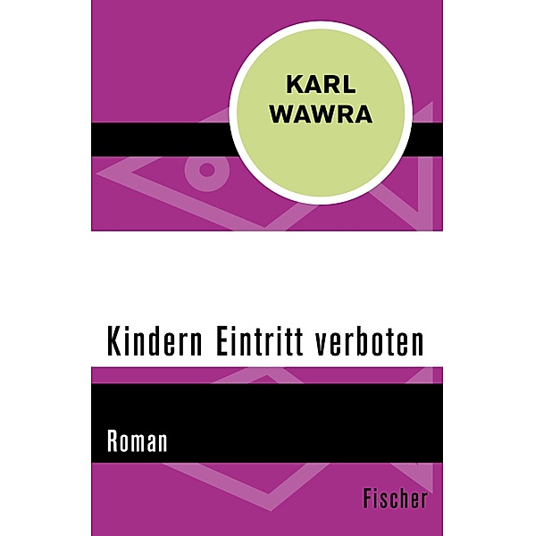 Kindern Eintritt verboten, Karl Wawra