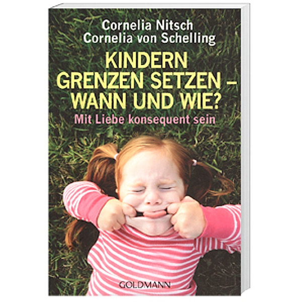 Kindern Grenzen setzen - wann und wie?, Cornelia Nitsch, Cornelia von Schelling