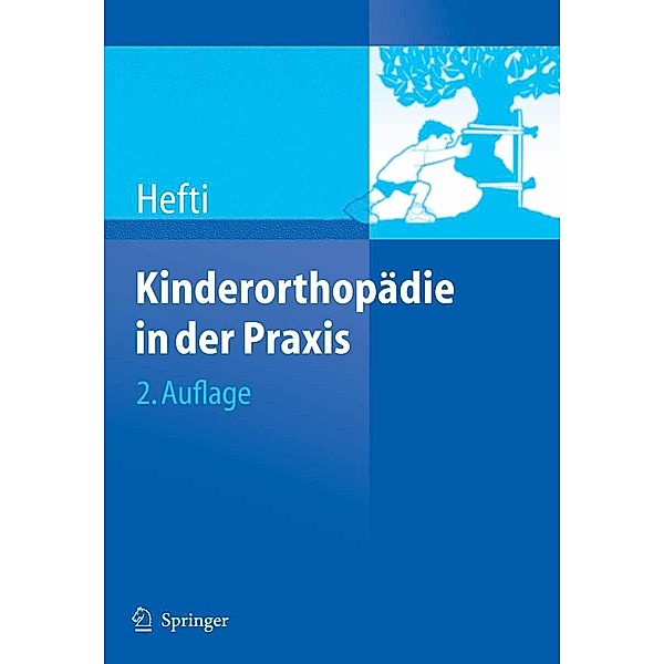 Kinderorthopädie in der Praxis, Fritz Hefti