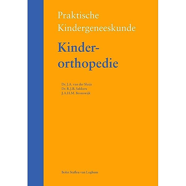 Kinderorthopedie, J. A. van der Sluijs, R. J. B. Sakkers, J. A. H. M. Bronswijk