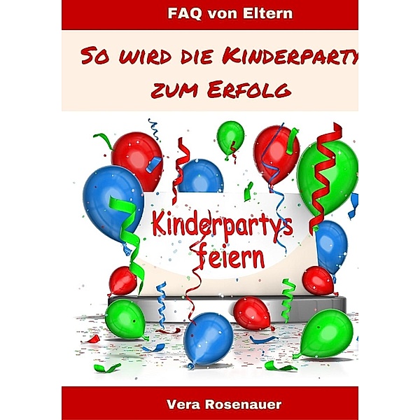 Kinderpartys gestalten und feiern, Vera Rosenauer