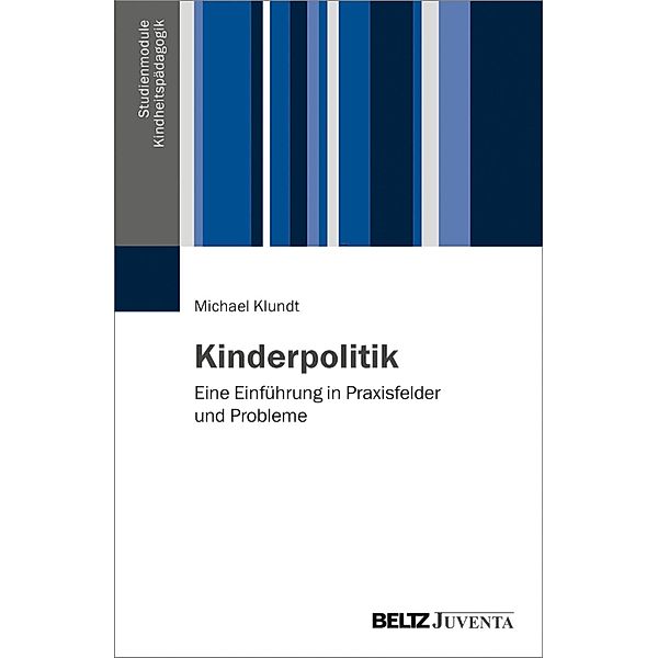 Kinderpolitik / Studienmodule Kindheitspädagogik, Michael Klundt